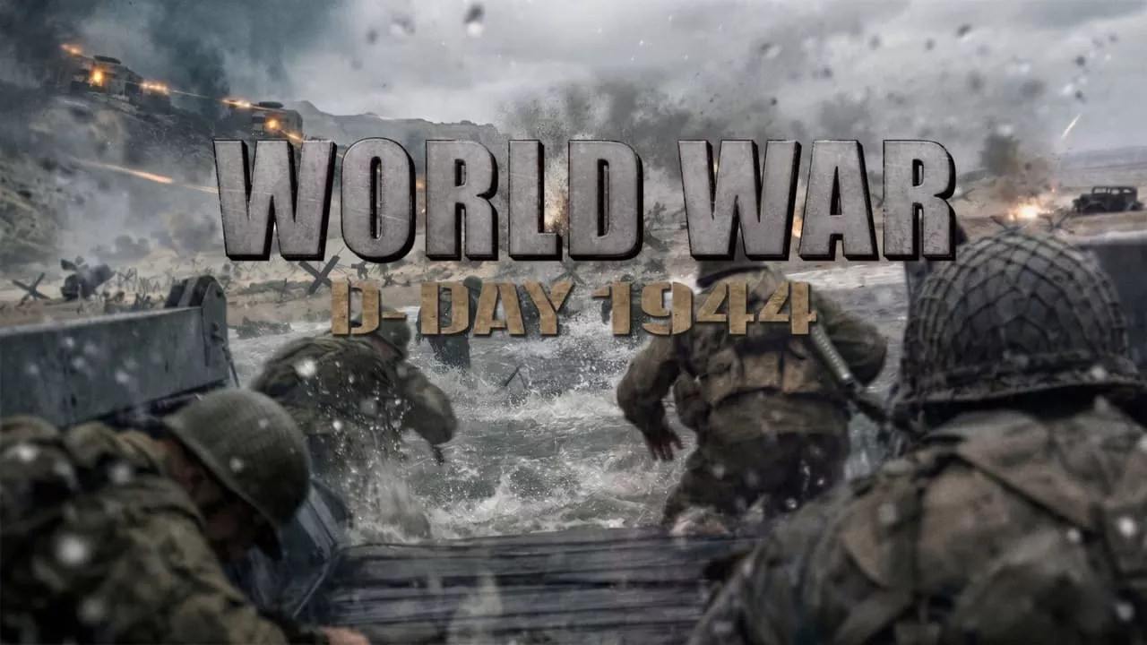 世界大战 诺曼底登陆1944丨World War: D-Day 1944 世界大战 诺曼底登陆1944丨World War: D-Day 1944